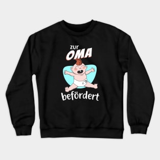 Zur Oma befördert Crewneck Sweatshirt